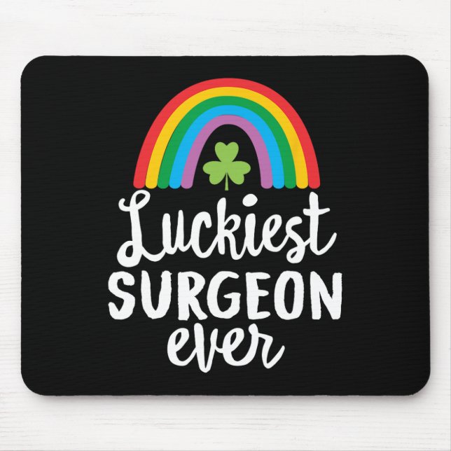 Luckiest Surgeon Ever St Patrick Day Shamrocks  Mousepad (Vorne)