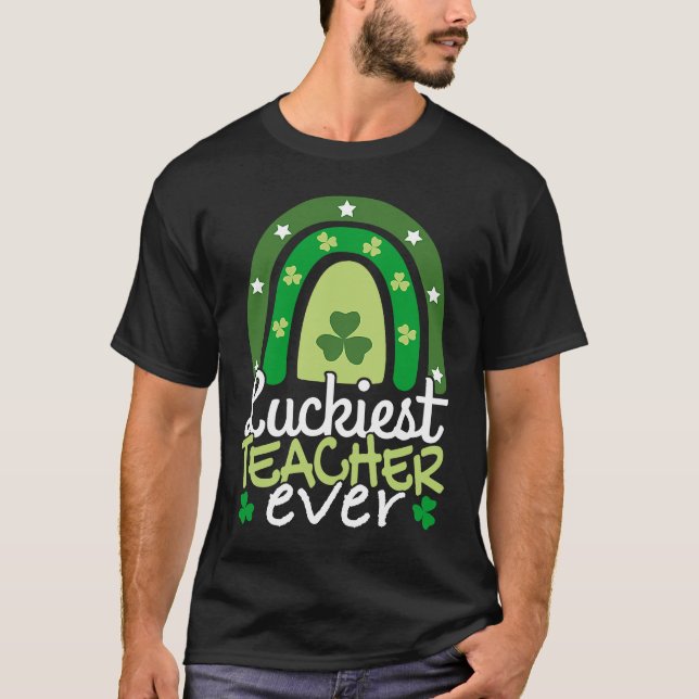 Luckiest Teacher Ever I School Class St Patricks D T-Shirt (Vorderseite)