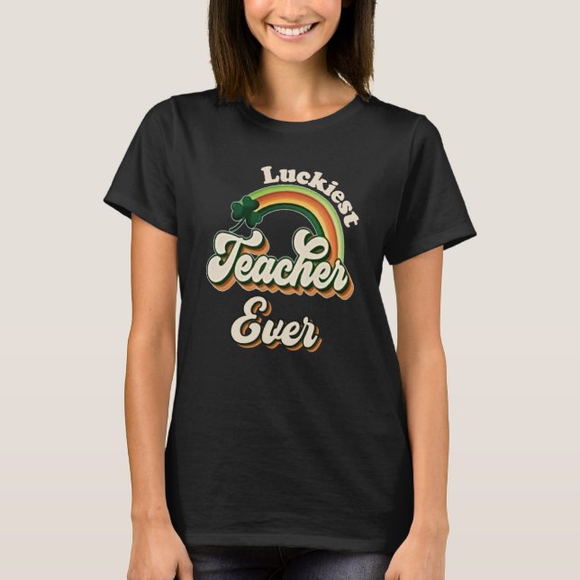 Luckiest Teacher Ever St Patricks Day School Retro T-Shirt (Vorderseite)