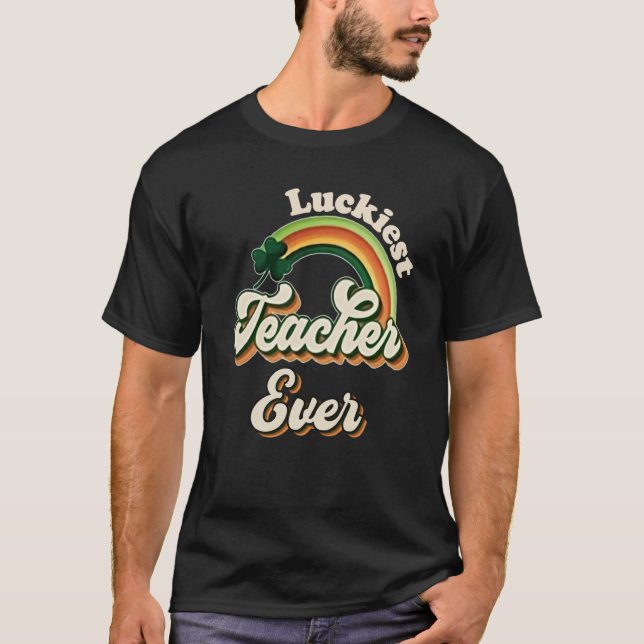 Luckiest Teacher Ever St Patricks Day School Retro T-Shirt (Vorderseite)
