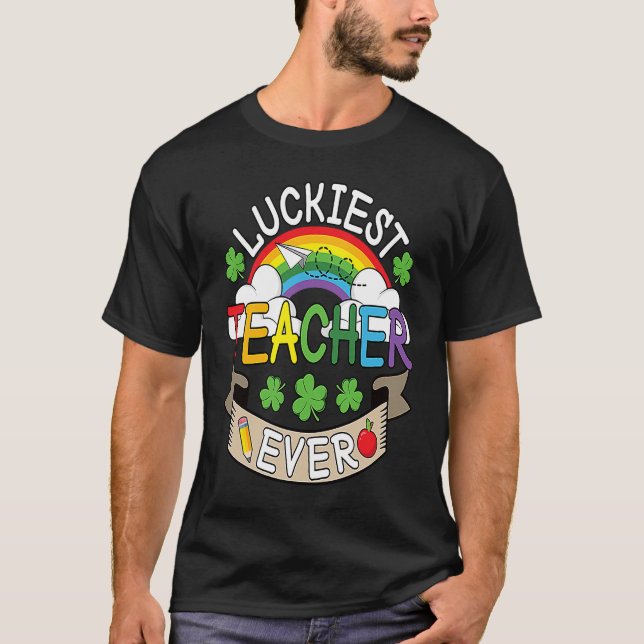 Luckiest Teacher Ever St Patricks Day Shamrock Iri T-Shirt (Vorderseite)