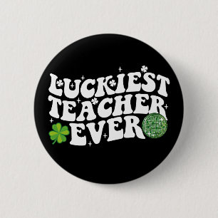 Luckiest Teacher je Disco Kleeblatt Button