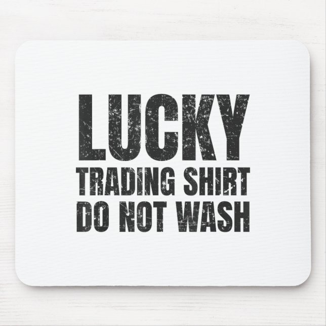 Lucking Trading Shirt Funny Stock Market Traders G Mousepad (Vorne)