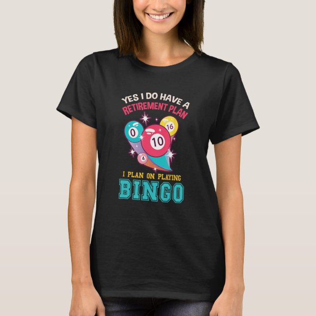Lucky Bingo Player Pensionsplan Bingo Balls Bin T-Shirt (Vorderseite)