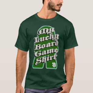 Lucky Boardgame Fun Fortunate Gamer Slogan T-Shirt
