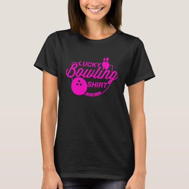 Lucky Bowling Do Not Wash Funny Quote For Bowlers  T-Shirt (Vorderseite)