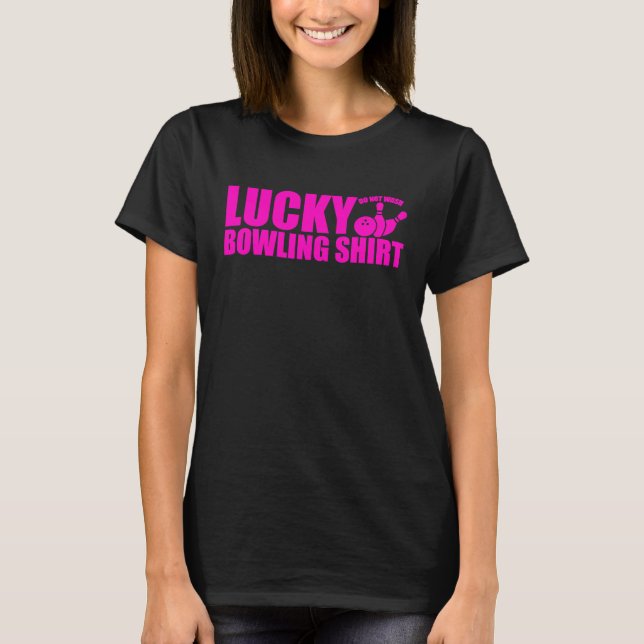 Lucky Bowling Do Not Wash Funny Quote For Bowlers  T-Shirt (Vorderseite)