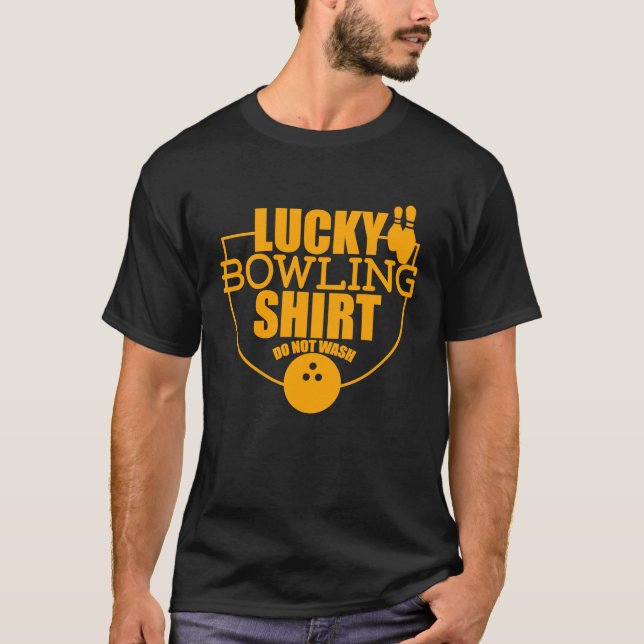 Lucky Bowling  Do Not Wash  Quote For Bowlers  7 T-Shirt (Vorderseite)