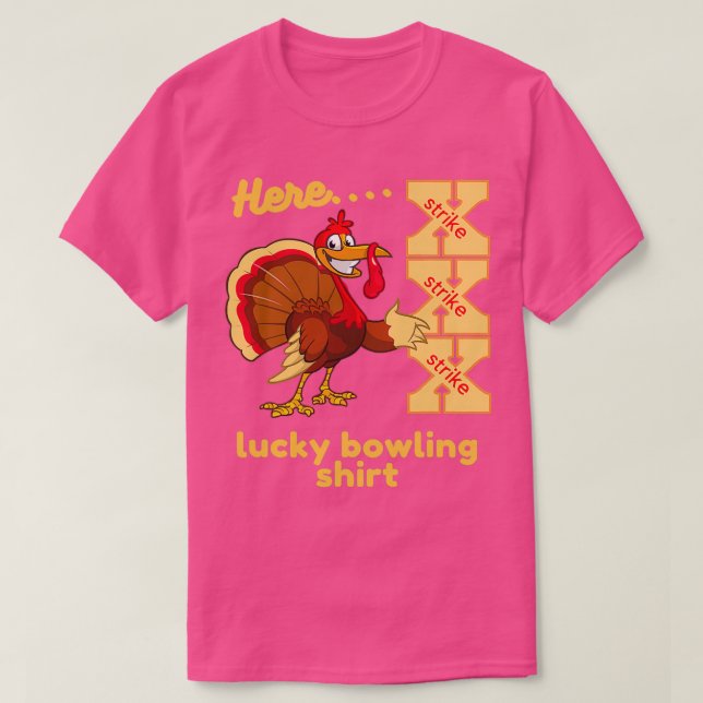 Lucky Bowling Here Turkey Strike T T-Shirt (Design vorne)