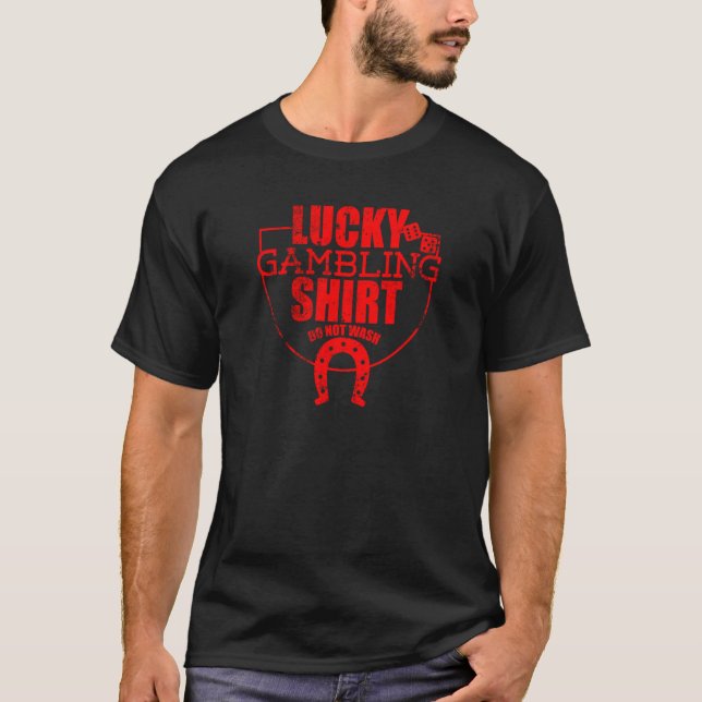 Lucky Gambling  Quote For Casino Gamblers Party  1 T-Shirt (Vorderseite)