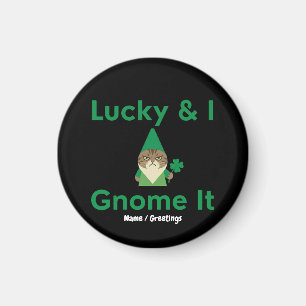 Lucky & I Gnome Es Lustig Sarkastische Katze St. P Magnet
