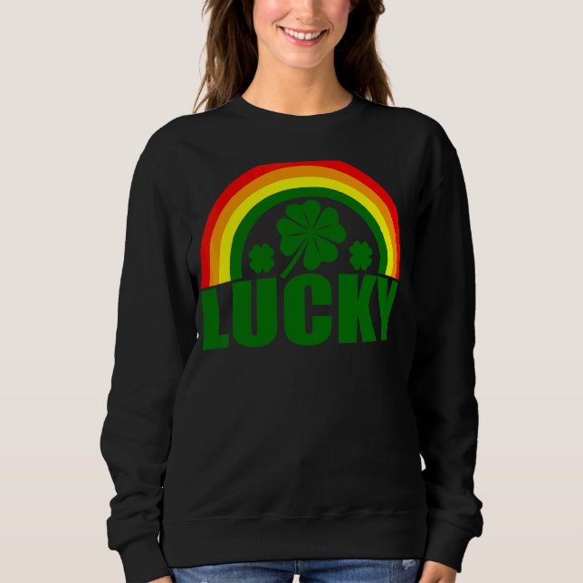 Lucky Irish Four Leaf C St Patrick's Day Rainbow Sweatshirt (Vorderseite)