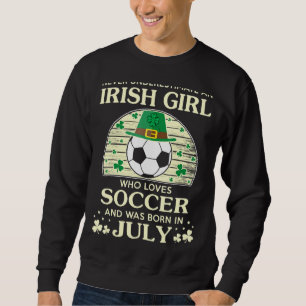 Lucky Irish Girl Who Lieben Soccer Saint Patrick's Sweatshirt
