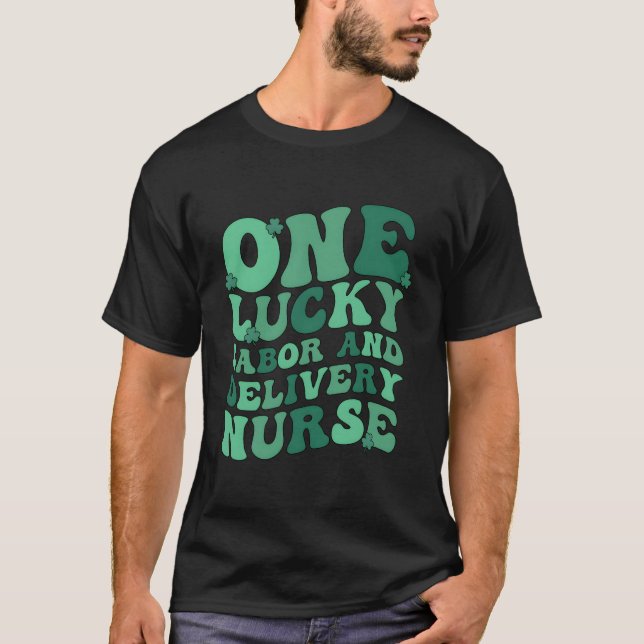 Lucky Labor And Delivery Nurse St Patrick'S Day Ld T-Shirt (Vorderseite)