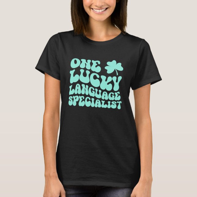 Lucky Language specialist St Patrick's Day Teacher T-Shirt (Vorderseite)