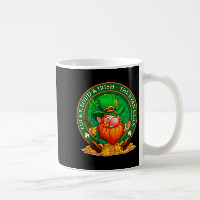 Lucky, Loud &amp; Irish – The Ryan Clan St Patrick Kaffeetasse (Rechts)