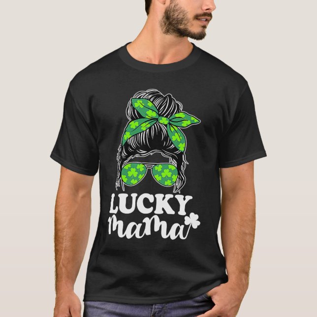 Lucky Mama Messy Bun St Patricks Day for Women  1 T-Shirt (Vorderseite)