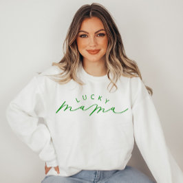Lucky Mama Niedliches Script St. Patrick's Day Swe Sweatshirt