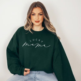 Lucky Mama Niedliches Script St. Patrick's Day Sweatshirt