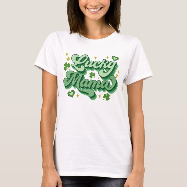 Lucky Mama St Patrick's Day T-Shirt (Vorderseite)