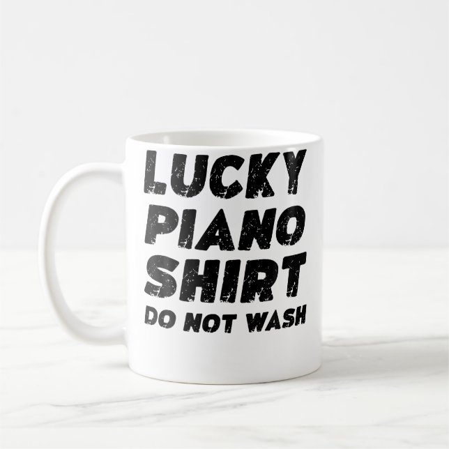 Lucky Piano Shirt Do Not Wash Kaffeetasse (Links)