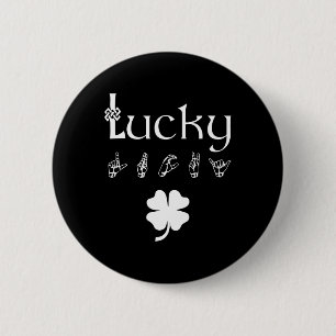 LUCKY Sign Language Deaf Awareness St Patricks Day Button
