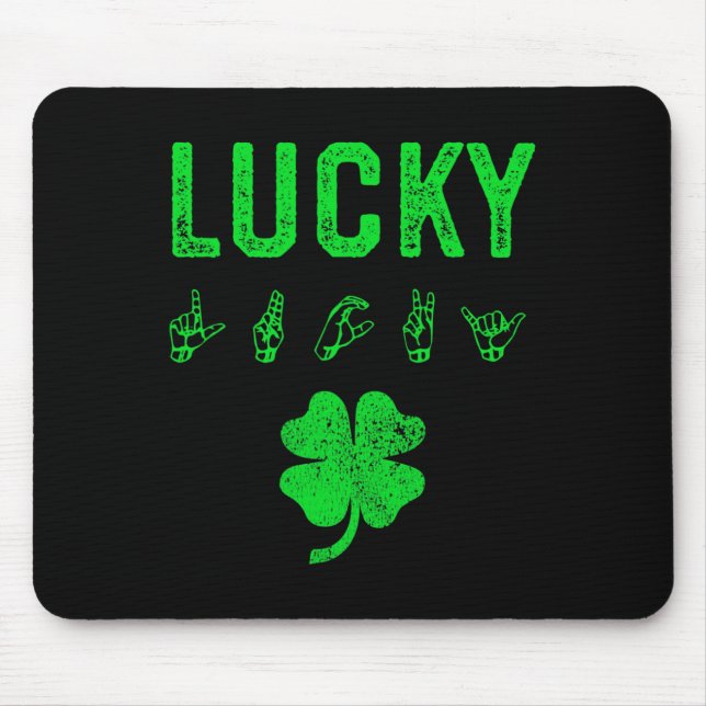 LUCKY Sign Language Deaf Awareness St Patricks Day Mousepad (Vorne)