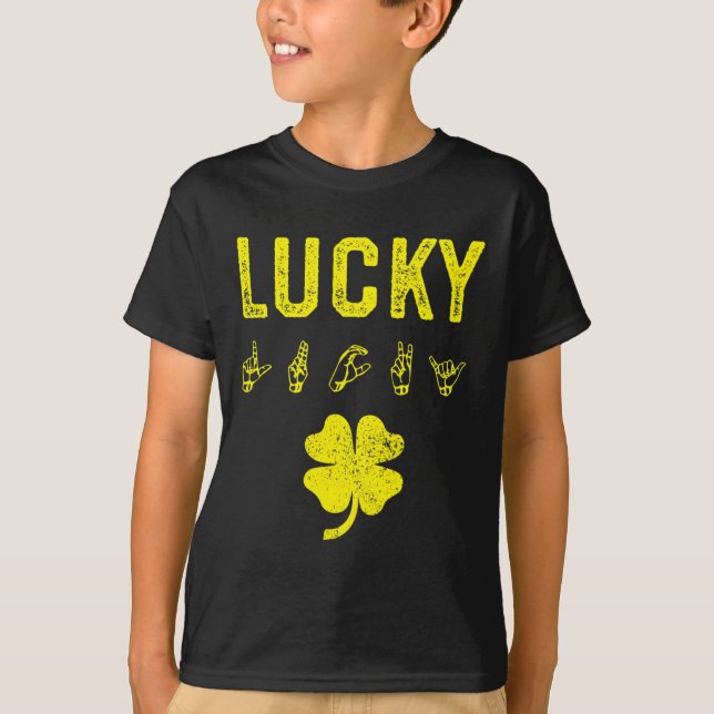 LUCKY Sign Language Deaf Awareness St Patricks Day T-Shirt (Vorderseite)