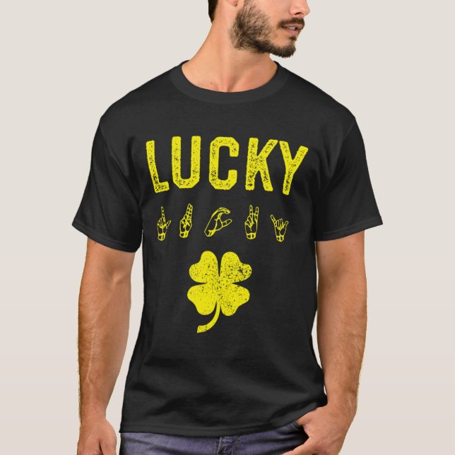 LUCKY Sign Language Deaf Awareness St Patricks Day T-Shirt (Vorderseite)
