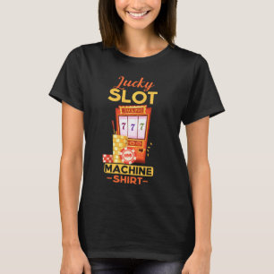 Lucky Slot Maschine Cooles Casino Glücksspiel T-Shirt