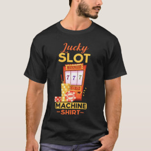 Lucky Slot Maschine Cooles Casino Glücksspiel T-Shirt