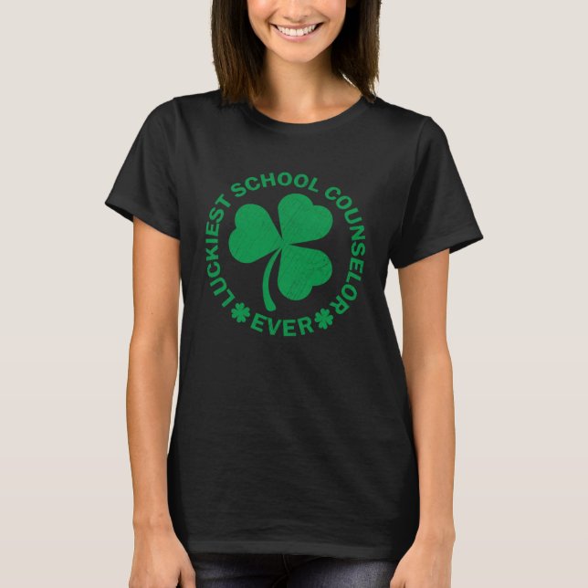 Lucky St Patrick s Day Luckiest School Counselor E T-Shirt (Vorderseite)