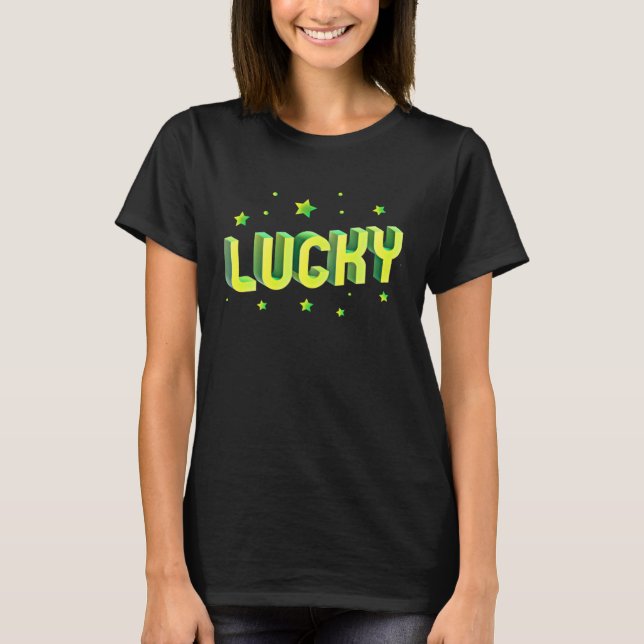 Lucky St Patricks Day St Patricks Day Lucky T-Shirt (Vorderseite)
