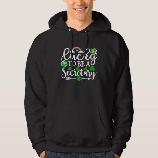 Lucky To Be A Secretary   St Patricks Day Shamrock Hoodie (Vorderseite)