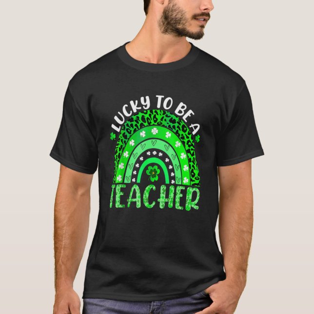 Lucky To Be A Teacher Rainbow Teacher St Patricks  T-Shirt (Vorderseite)
