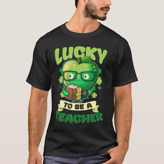 Lucky To Be A Teacher St Patricks Day Teacher T-Shirt (Vorderseite)