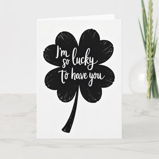 Lucky To Have You Art Card Karte (Vorderseite)