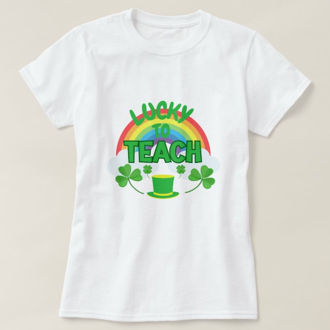 Lucky to Teach – St. Patrick’s Day Teacher T-Shirt (Design vorne)