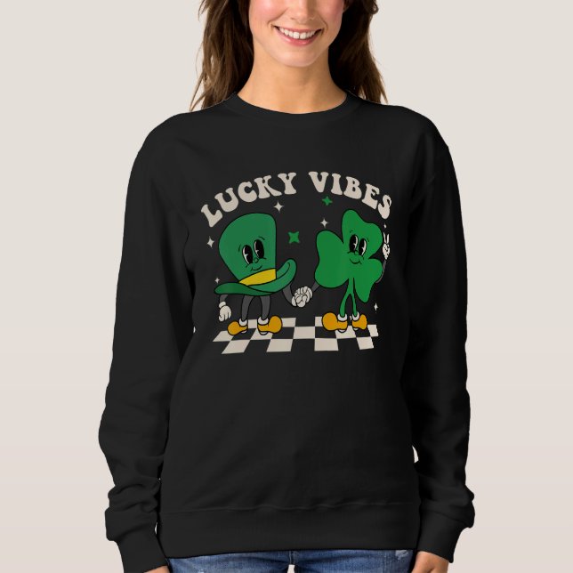 Lucky Vibes Happy St Patrick's Day Shamrock Irish  Sweatshirt (Vorderseite)
