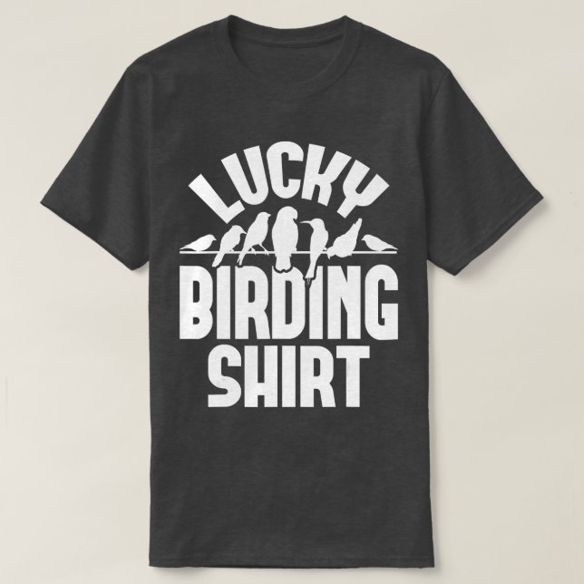 Lucky Vogelbeobachtung Bird Watching Bird Watcher  T-Shirt (Design vorne)