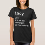 LUCY Definition Personalisiert Name Funny Birthday T-Shirt<br><div class="desc">LUCY Definition Personalisiert Name Funny Birthday Geschenk Idee</div>