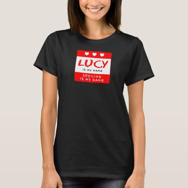 Lucy ist mein Name Personalisiert Nickname Custom  T-Shirt (Vorderseite)