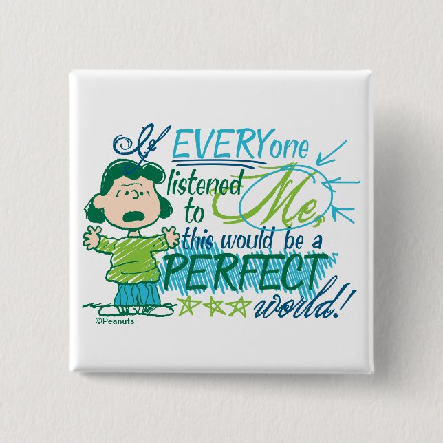 Lucy: "Wenn mir alle zuhörten..." Button (Vorderseite)