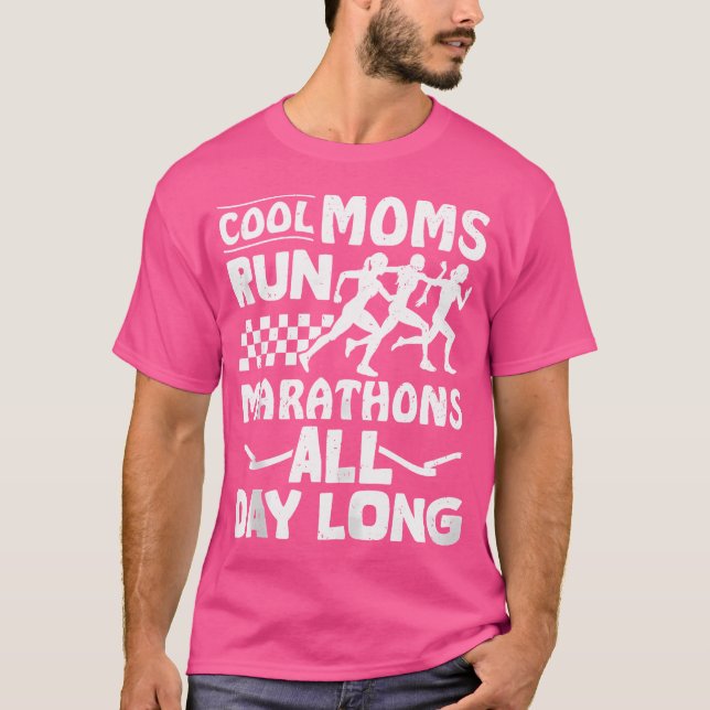 Luferin Cool Moms Ru Marathons All Day Long Runnin T-Shirt (Vorderseite)