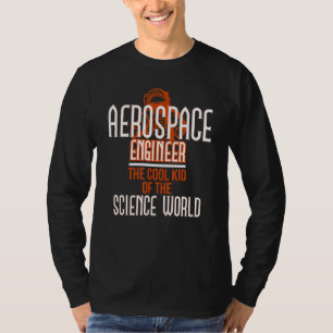 Luft- und Raumfahrtingenieur Cool Science World Ra T-Shirt
