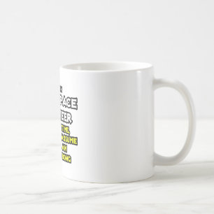 Luft- und Raumfahrtingenieur ...nehmen Sie an, ich Tasse