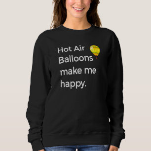 Luftballons machen mich glücklich, Fiesta-T-Shirt Sweatshirt