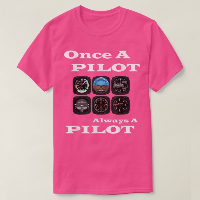 Luftfahrt-Pilot einmal Pilot immer T-Shirt (Design vorne)