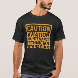 Luftfahrt-Wartungstechniker ohne Filter T-Shirt