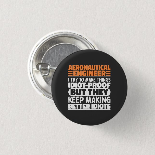 Luftfahrtingenieur Ich versuche, die Dinge zu igno Button (Vorne & Hinten)